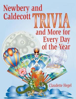 Book cover for Newbery and Caldecott Trivia and More for Every Day of the Year