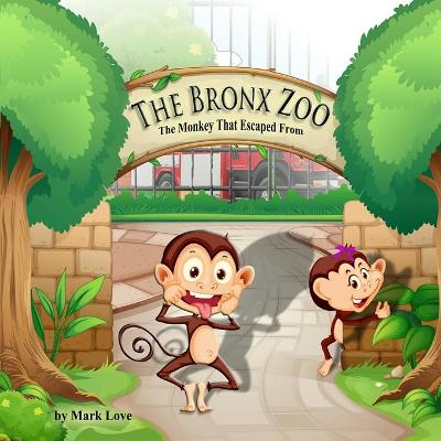 Book cover for The Monkey That Escaped From The Bronx Zoo