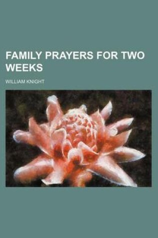 Cover of Family Prayers for Two Weeks