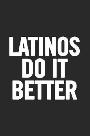 Cover of Latinos Do It Better