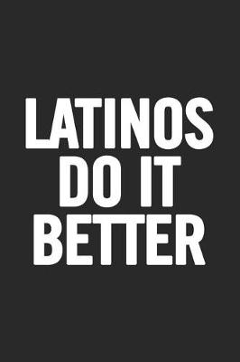 Book cover for Latinos Do It Better