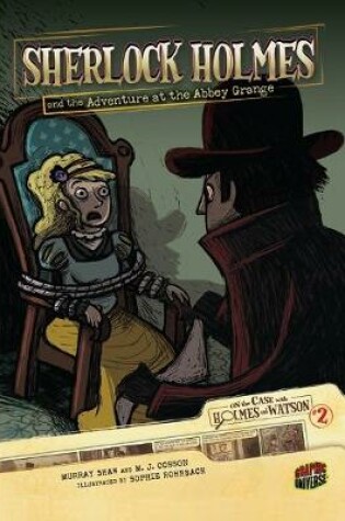 Cover of On the Case with Holmes and Watson 2: Sherlock Holmes and the Adventure at the Abbey Grange