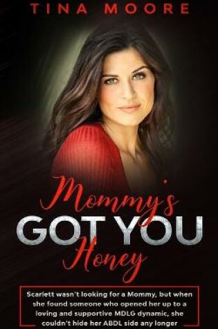 Cover of Mommy's Got You, Honey