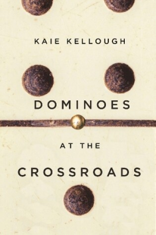 Cover of Dominoes at the Crossroads