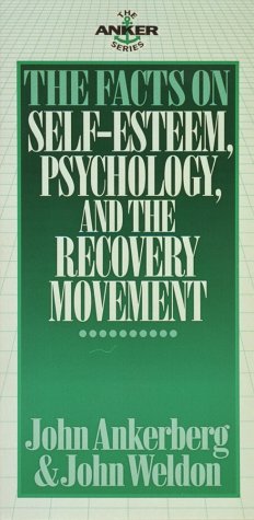 Book cover for The Facts on Self-Esteem, Psychology, and the Recovery Movement