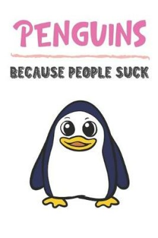 Cover of Penguins Because People Suck