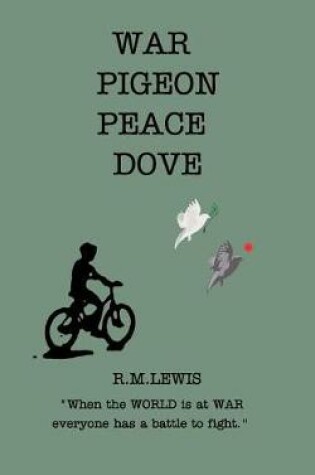 Cover of War Pigeon, Peace Dove