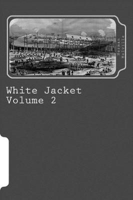 Book cover for White Jacket Volume 2