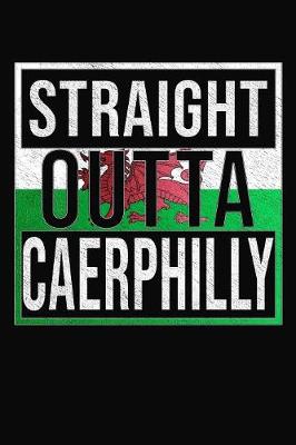 Book cover for Straight Outta Caerphilly