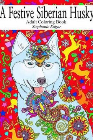 Cover of A Festive Siberian Husky