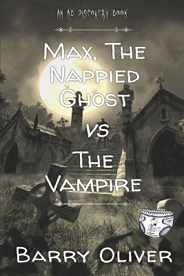 Book cover for Max, The Nappied Ghost vs The Vampire