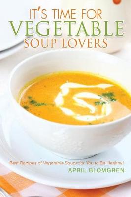 Book cover for It's Time for Vegetable Soup Lovers