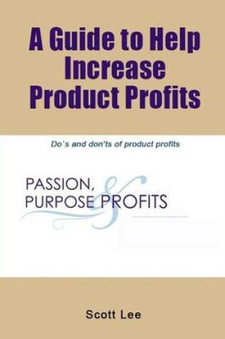 Cover of A Guide to Help Increase Product Profits