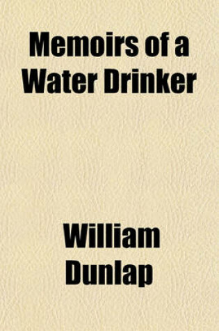 Cover of Memoirs of a Water Drinker