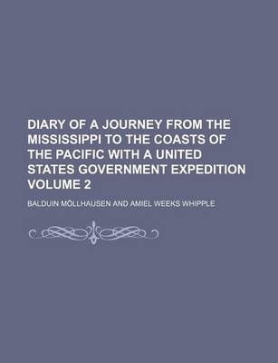 Book cover for Diary of a Journey from the Mississippi to the Coasts of the Pacific with a United States Government Expedition Volume 2