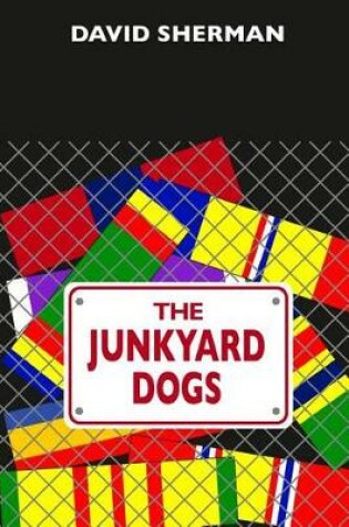 Cover of The Junkyard Dogs