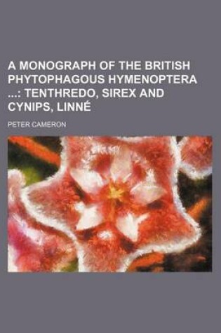 Cover of A Monograph of the British Phytophagous Hymenoptera