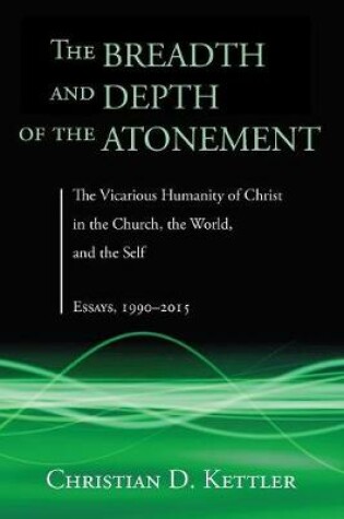 Cover of The Breadth and Depth of the Atonement