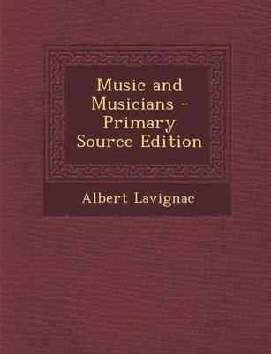 Book cover for Music and Musicians - Primary Source Edition