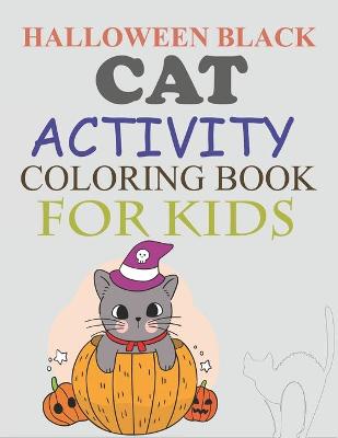 Book cover for Halloween Black cat Activity Coloring Book For Kids