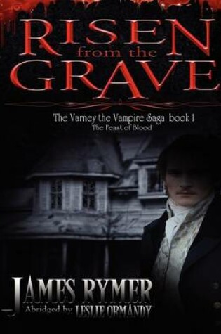 Cover of Risen from the Grave The Varney the Vampire Saga Book 1