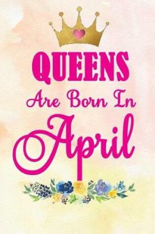 Cover of Queens Are Born in April