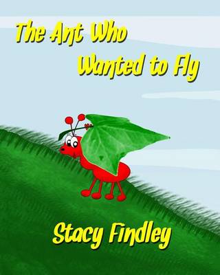 Book cover for The Ant Who Wanted to Fly