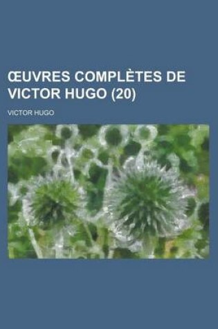 Cover of Uvres Completes de Victor Hugo (20)