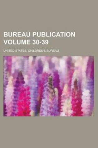 Cover of Bureau Publication Volume 30-39