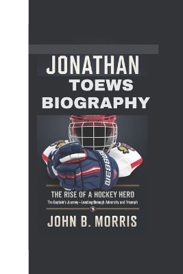 Cover of Jonathan Toews Biography