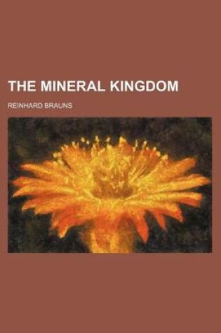 Cover of The Mineral Kingdom