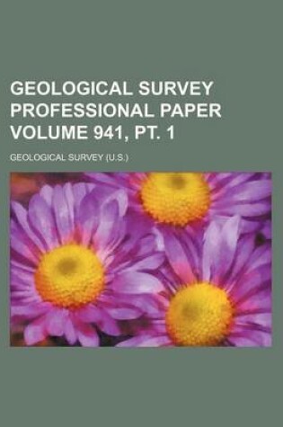 Cover of Geological Survey Professional Paper Volume 941, PT. 1