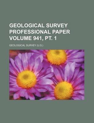 Book cover for Geological Survey Professional Paper Volume 941, PT. 1