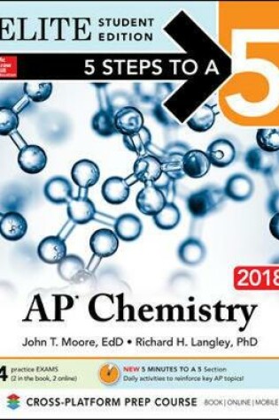 Cover of 5 Steps to a 5: AP Chemistry 2018 Elite Student Edition