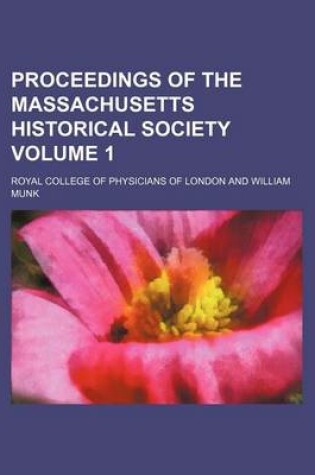 Cover of Proceedings of the Massachusetts Historical Society Volume 1