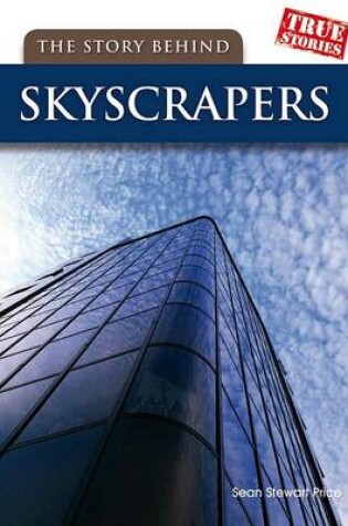 Cover of The Story Behind Skyscrapers