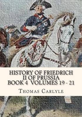 Book cover for History of Friedrich II of Prussia Volumes 19-21