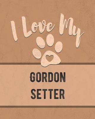 Book cover for I Love My Gordon Setter