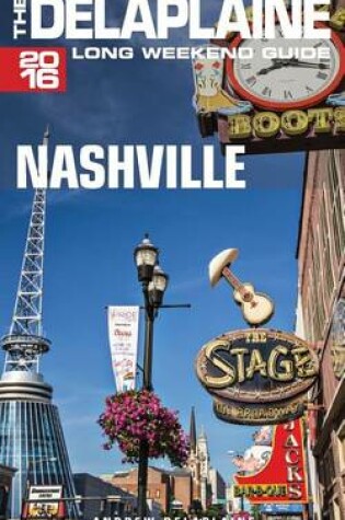 Cover of Nashville - The Delaplaine 2016 Long Weekend Guide