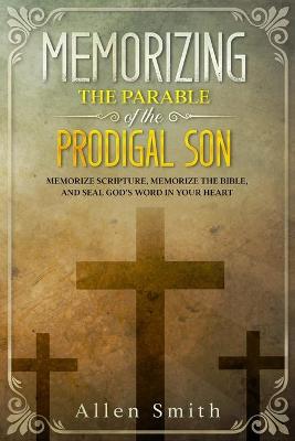 Book cover for Memorizing the Parable of the Prodigal Son