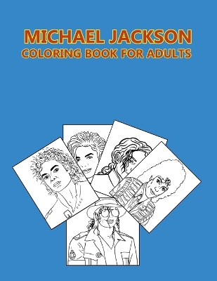 Book cover for Michael Jackson Coloring Book For Adults