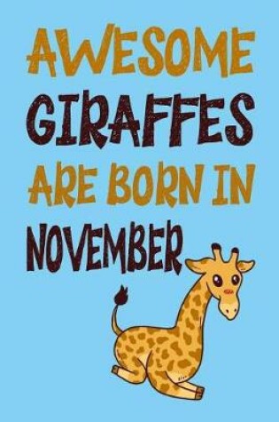 Cover of Awesome Giraffes Are Born in November