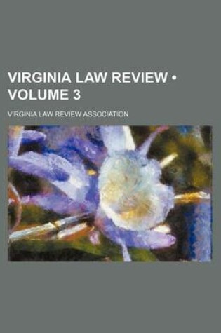 Cover of Virginia Law Review (Volume 3)