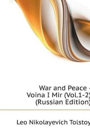 Cover of War and Peace - Voina I Mir (Vol.1-2) (Russian Edition)