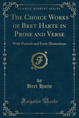 Book cover for The Choice Works of Bret Harte in Prose and Verse