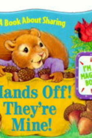 Cover of Hands Off!, They're Mine!