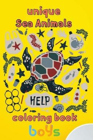 Cover of Unique Sea Animals Coloring Book Boys