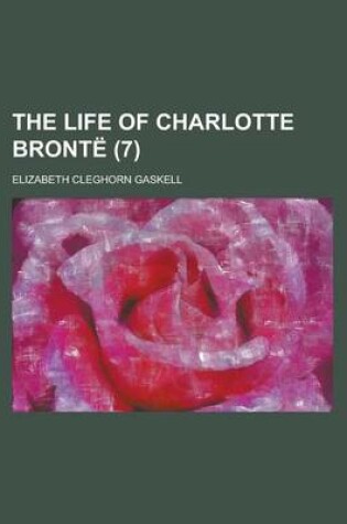 Cover of The Life of Charlotte Bronte (7)