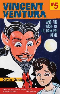 Book cover for Vincent Ventura and the Curse of the Dancing Devil / Vincent Ventura Y La Maldición del Diablo Bailarín