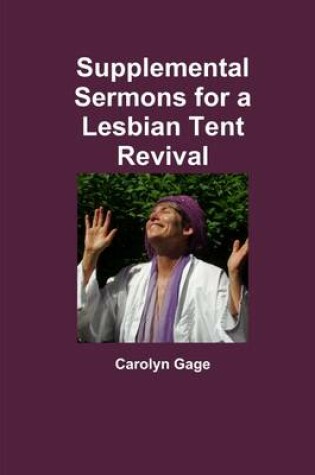 Cover of Supplemental Sermons for a Lesbian Tent Revival